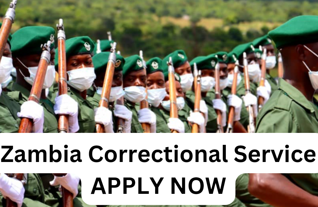 Zambia Correctional Service Recruitment 2024